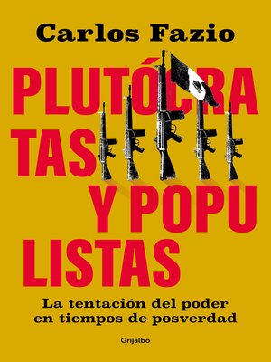 cover image of Populistas y Plutocratas.